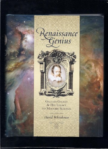 Imagen de archivo de Renaissance Genius: Galileo Galilei & His Legacy to Modern Science a la venta por More Than Words