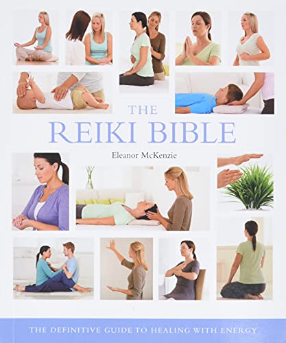 Stock image for The Reiki Bible: The Definitive Guide to Healing with Energy (Volume 17) (Mind Body Spirit Bibles) for sale by Goodwill of Colorado