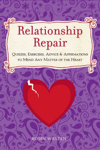 Beispielbild fr The Relationship Repair : Quizzes, Exercises, Advice and Affirmations to Mend Any Matter of the Heart zum Verkauf von Better World Books