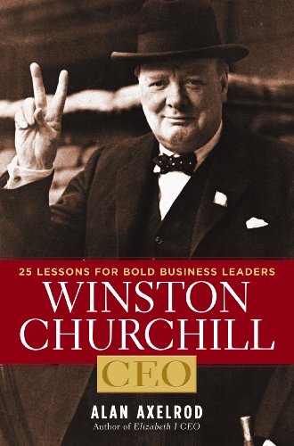 Imagen de archivo de Winston Churchill, CEO: 25 Lessons for Bold Business Leaders a la venta por WorldofBooks