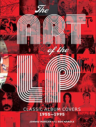 9781402771132: The Art of the LP: Classic Album Covers 1955-1995