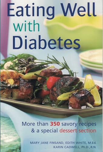 Imagen de archivo de Eating Well with Diabetes: More Than 350 Savory Recipes & a Special Dessert Section a la venta por SecondSale