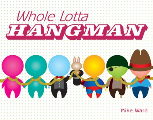 Whole Lotta Hangman (Scratch & SolveÂ® Series) (9781402772078) by Ward, Mike