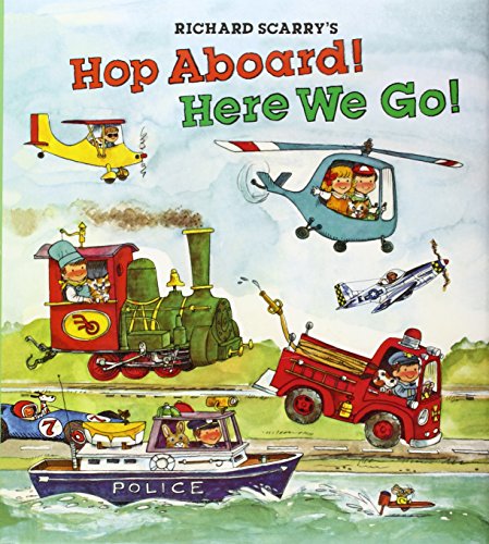 9781402772221: Richard Scarry's Hop Aboard! Here We Go!