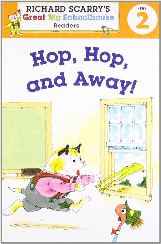 Stock image for Richard Scarry's Readers (Level 2): Hop, Hop, and Away! (Richard Scarry's Great Big Schoolhouse) for sale by SecondSale