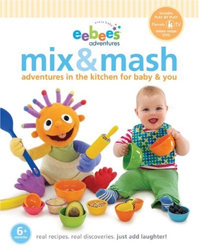 Beispielbild fr Eebee's Mix & Mash: Adventures in the Kitchen for Baby & You [With DVD] zum Verkauf von ThriftBooks-Dallas