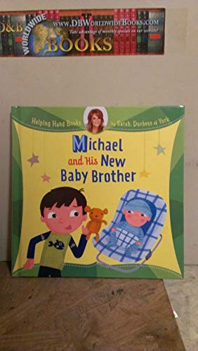Stock image for Helping Hand Books: Michael and His New Baby Brother for sale by SecondSale