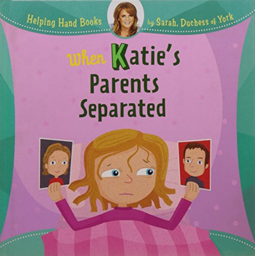 Stock image for Helping Hand Books: When Katie's Parents Separated for sale by Wonder Book