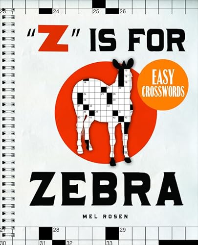 Stock image for Z" Is for Zebra Easy Crosswords: 72 Relaxing Puzzles for sale by Your Online Bookstore