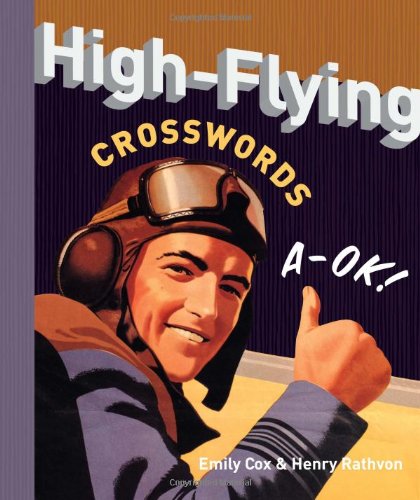 High-Flying Crosswords (9781402774676) by Cox, Emily; Rathvon, Henry