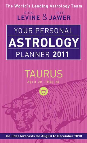 Your Personal Astrology Planner 2011 Taurus (9781402774744) by Levine, Rick; Jawer, Jeff