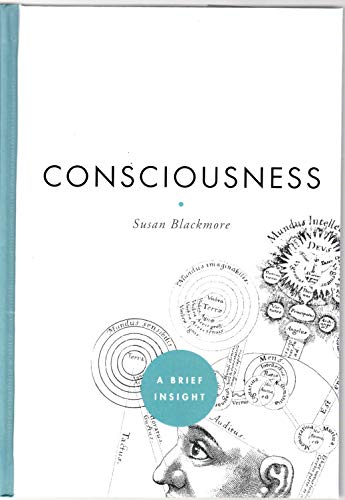 Consciousness (A Brief Insight) (9781402775284) by Blackmore, Susan