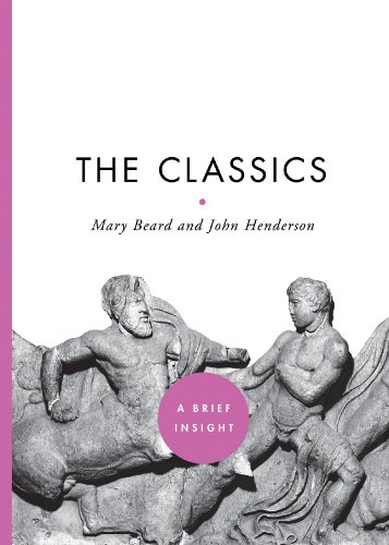 The Classics (Brief Insights) (9781402775314) by Beard, Mary; Henderson, John