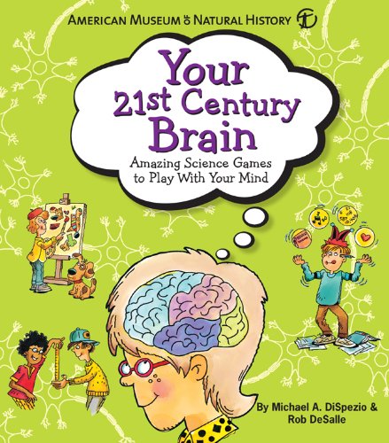 Beispielbild fr Your 21st Century Brain: Amazing Science Games to Play With Your Mind zum Verkauf von SecondSale