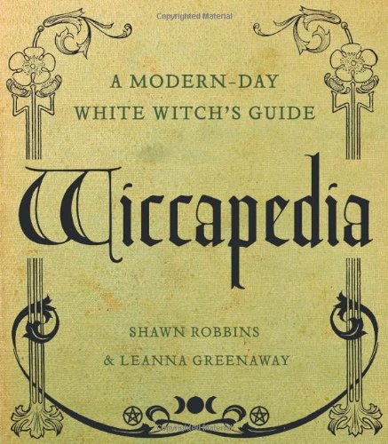 Stock image for Wiccapedia: A Modern-Day White Witchs Guide for sale by Zoom Books Company