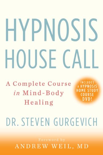 Imagen de archivo de Hypnosis House Call: A Complete Course in Mind-Body Healing a la venta por Goodwill Books