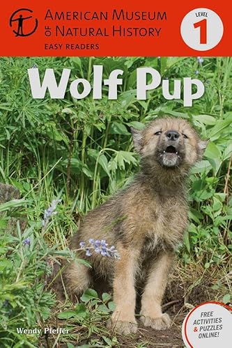 Stock image for Wolf Pup: (Level 1) (Amer Museum of Nat History Easy Readers) for sale by SecondSale