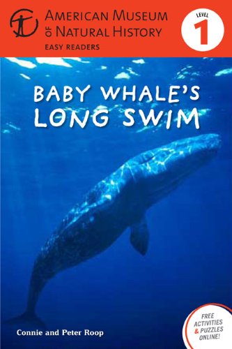 Stock image for Baby Whale's Long Swim: (Level 1) (Amer Museum of Nat History Easy Readers) for sale by SecondSale