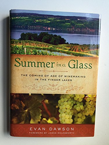 Stock image for Summer in a Glass: The Coming of Age of Winemaking in the Finger Lakes for sale by Your Online Bookstore