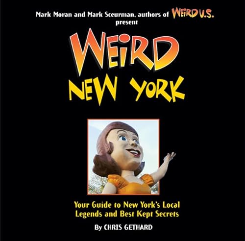 Beispielbild fr Weird New York: Your Travel Guide to New York's Local Legends and Best Kept Secrets zum Verkauf von WorldofBooks