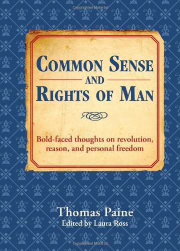 Stock image for Common Sense and Rights of Man: Bold-faced Thoughts on Revolution, Reason, and Personal Freedom for sale by WorldofBooks