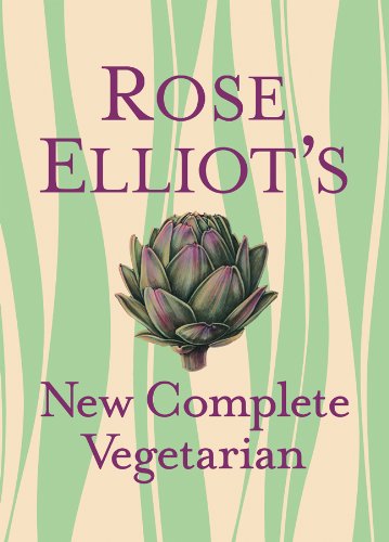Stock image for Rose Elliot's New Complete Vegetarian Elliot, Rose; Haggerty, Vana; Lewis, Ken and Whitaker, Kate for sale by Aragon Books Canada