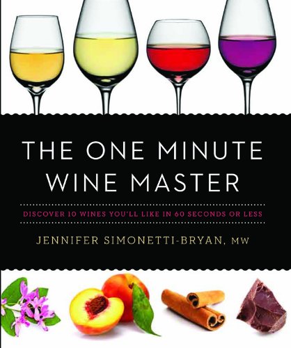 Stock image for The One Minute Wine Master : Discover 10 Wines You'll Like in 60 Seconds or Less for sale by Better World Books