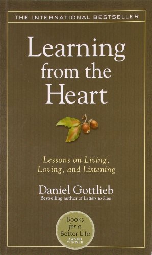 Stock image for Learning from the Heart: Lessons on Living, Loving and Listening for sale by Books From California