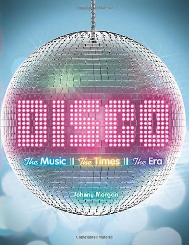 Beispielbild fr Disco: The Music, The Times, The Era zum Verkauf von Ergodebooks