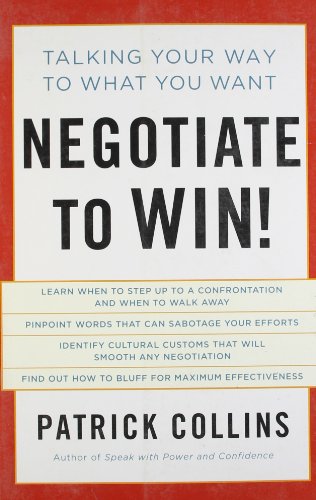 Stock image for Negotiate to Win!: Talking Your Way to What You Want for sale by Wonder Book