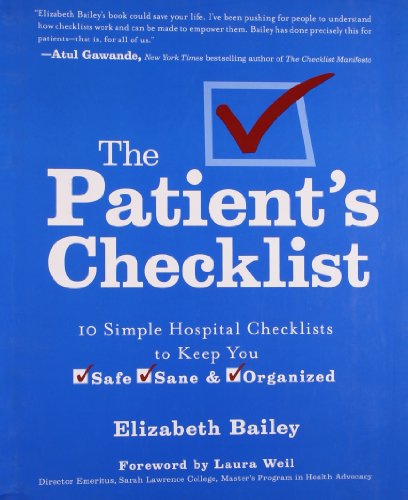 Beispielbild fr The Patient's Checklist : 10 Simple Hospital Checklists to Keep You Safe, Sane and Organized zum Verkauf von Better World Books