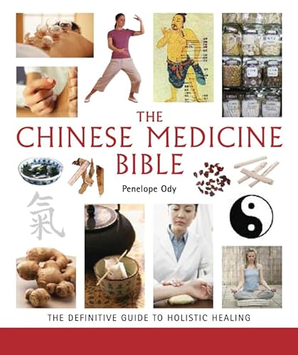 Stock image for The Chinese Medicine Bible: The Definitive Guide to Holistic Healing (Mind Body Spirit Bibles) for sale by Goodwill Southern California