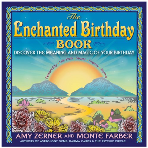 Stock image for The Enchanted Birthday Book: Discover the Meaning and Magic of Your Birthday for sale by Goodwill of Colorado