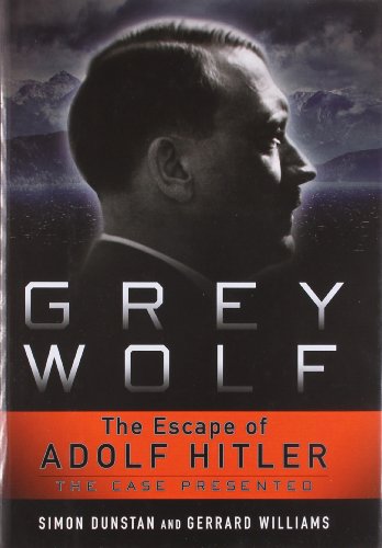 Stock image for Grey Wolf : The Escape of Adolf Hitler for sale by Better World Books