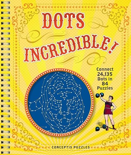 Imagen de archivo de Dots Incredible!: Connect 24,135 Dots in 84 Puzzles a la venta por ThriftBooks-Atlanta