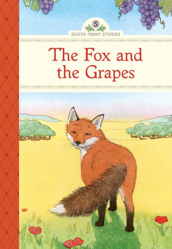 The Fox and the Grapes (Silver Penny Stories)