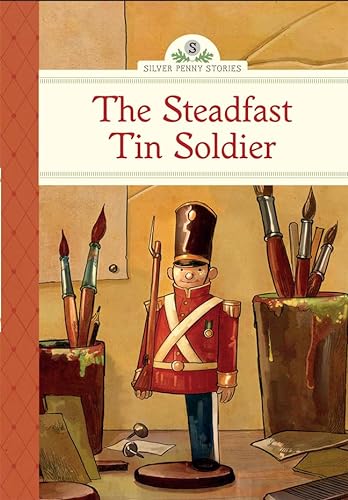 9781402783517: The Steadfast Tin Soldier (Silver Penny Stories)