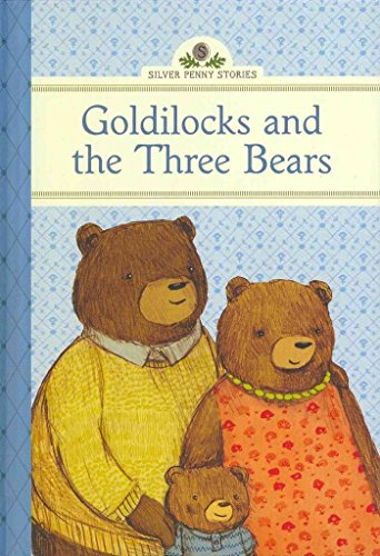 Imagen de archivo de Goldilocks and the Three Bears (Silver Penny Stories) a la venta por More Than Words