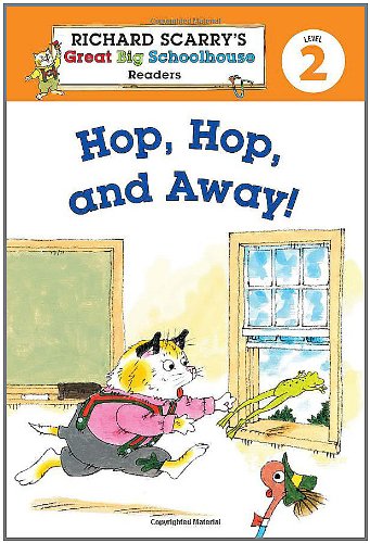 Imagen de archivo de Richard Scarry's Readers (Level 2): Hop, Hop, and Away! (Richard Scarry's Great Big Schoolhouse) a la venta por Orphans Treasure Box