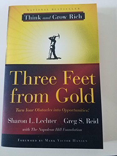 Stock image for Three Feet from Gold: Turn Your Obstacles in Opportunities (Think and Grow Rich) for sale by Reliant Bookstore