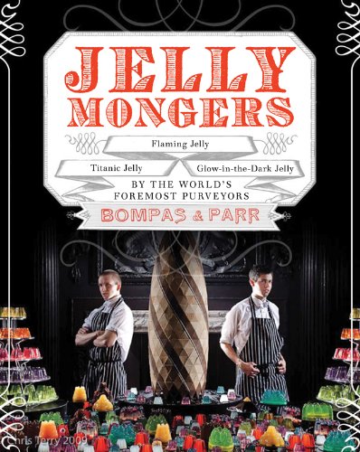 Beispielbild fr Jellymongers : Glow-in-the-Dark Jelly, Titanic Jelly, Flaming Jelly zum Verkauf von Better World Books
