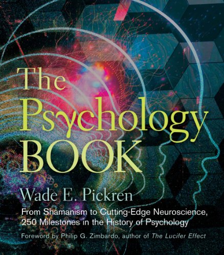 Beispielbild fr The Psychology Book : From Shamanism to Cutting-Edge Neuroscience, 250 Milestones in the History of Psychology zum Verkauf von Better World Books