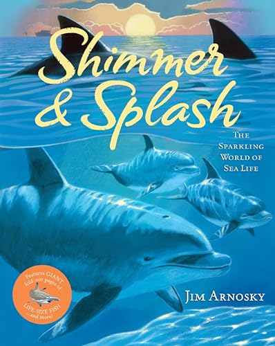 Imagen de archivo de Shimmer & Splash: The Sparkling World of Sea Life a la venta por SecondSale