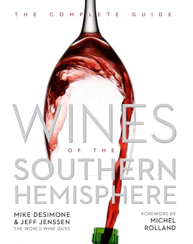 Imagen de archivo de Wines of the Southern Hemisphere: The Complete Guide a la venta por Your Online Bookstore