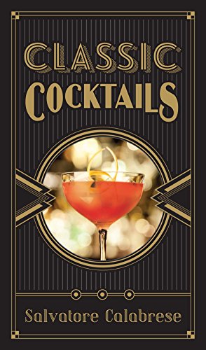 Beispielbild fr Classic Cocktails zum Verkauf von Goodwill Books