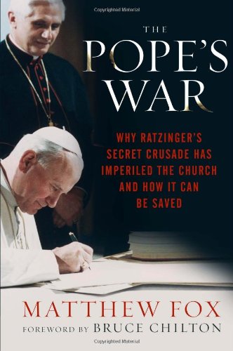 Beispielbild fr The Pope's War: Why Ratzinger's Secret Crusade Has Imperiled the Church and How It Can Be Saved zum Verkauf von BooksRun