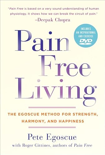 Imagen de archivo de Pain Free Living: The Egoscue Method for Strength, Harmony, and Happiness a la venta por KuleliBooks