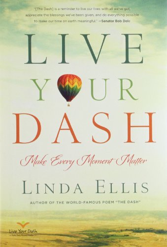 9781402787294: Live Your Dash: Make Every Moment Matter