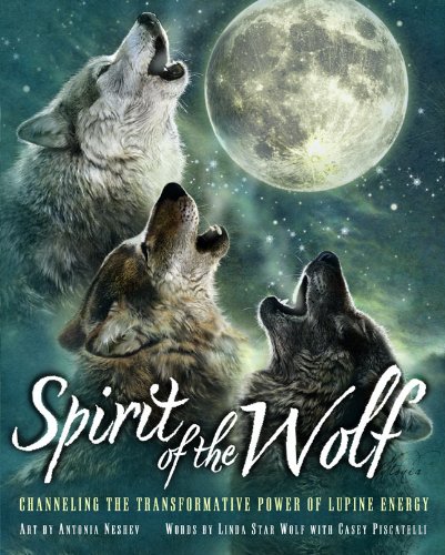 Stock image for Spirit of the Wolf: Channeling the Transformative Power of Lupine Energy for sale by HPB-Emerald