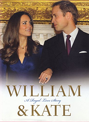 Stock image for William & Kate: A Royal Love Story for sale by AwesomeBooks